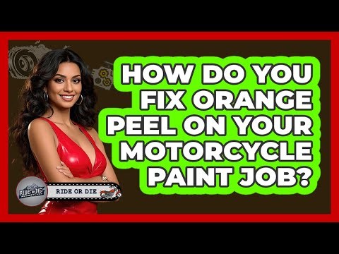 How Do You Fix Orange Peel On Your Motorcycle Paint Job? - Ride or Die Motorcycles
