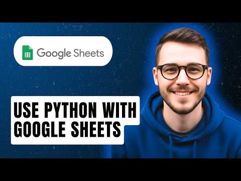How To Use Python With Google Sheets [2026 Guide]