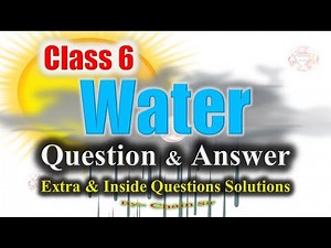 Class 6 Science Water Extra Questions Answers | Chapter 16 | Notes | New Science Ahead | Answer Key