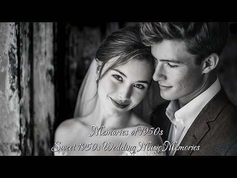 Happy Wendding songs vintage love gentle and romantic 1950s