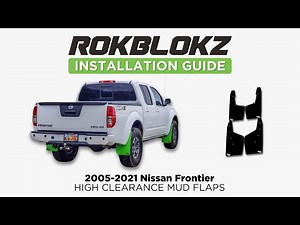 2005-2021 (2nd Gen) USDM Nissan Frontier: Installing Rokblokz Mud Flaps