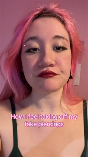 How I Feel Removing Fake Piercings