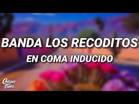 Banda Los Recoditos - En Coma Inducido