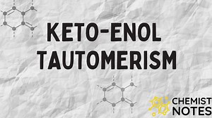 Keto-Enol Tautomerism: Examples, Mechanism - Chemistry Notes