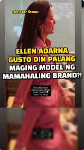 Ellen Adarna gusto din palang maging model ng mamahaling brand? #EllenAdarna #fblifestyle | The STAR Scoop