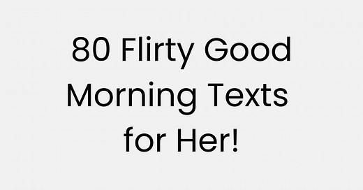80 Flirty Good Morning Texts for Her to Make Her Smile - BayArt