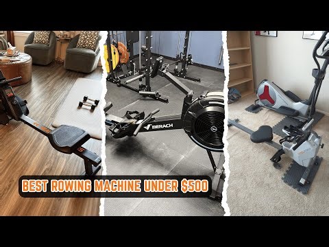 7 Best Rowing Machines Under $500 for Home Workouts [Tested in 2026]