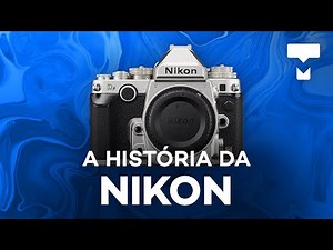 A história da Nikon – História da Tecnologia