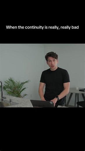 When the continuity is really, really bad