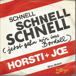 Horsti   Joe - Schnell Schnell Schnell (Jetzt Gehn Wir Ins Bordell)