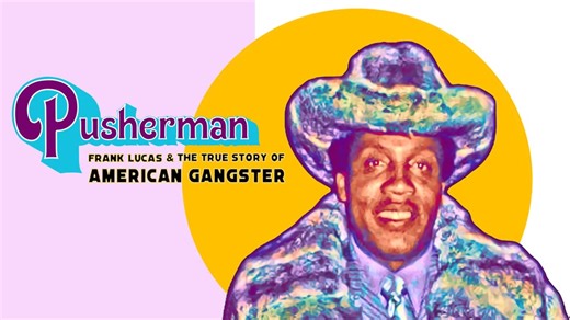 Pusherman: Frank Lucas & the True Story of American Gangster (2025)