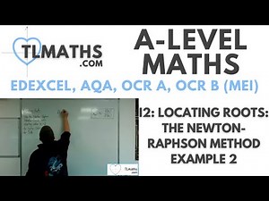 A-Level Maths: I2-08 Locating Roots: The Newton-Raphson Method Example 2
