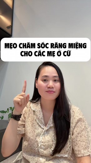 Kinh nghiệm chăm sóc răng miệng cho mẹ ở cữ, các mẹ nhớ lưu lại nha! #medongoi #ocu #sausinh #mebim #xuhuongtiktok