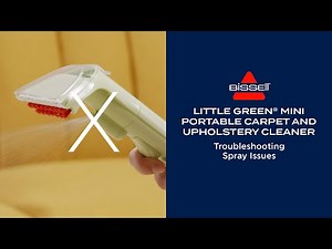 Troubleshooting Spray Issues | Little Green® Mini Portable Carpet Cleaner