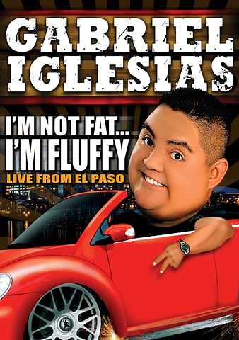 Gabriel Iglesias's I'm Not Fat, I'm Fluffy