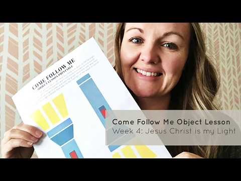 Come Follow Me Week 4 Object Lesson: Jesus Christ is My Light