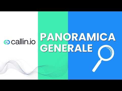 PANORAMICA GENERALE DI CALLIN.IO | GUIDA COMPLETA ALLA PIATTAFORMA AI VOICE