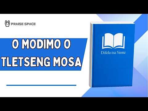 O Modimo O Tletseng Mosa-DIFELA TSA SIONE 132 | Sotho Hymn Of Prayer