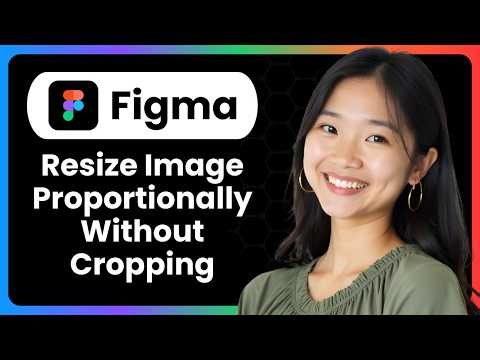 How To Resize An Image Proportionally Without Cropping In Figma?