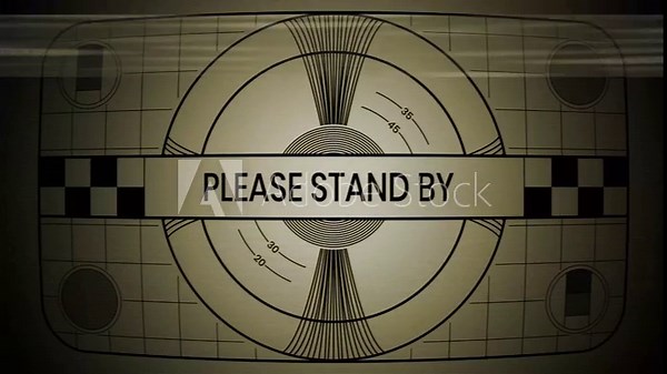 Please Stand By text on the retro TV screen, no signal, silence, The classic TV static pattern. used when the network is experiencing technical difficulties in the middle of a broadcast.