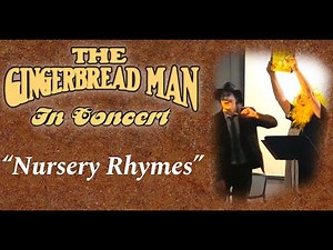 The Gingerbread Man, A Musical Concert - Nursery Rhymes