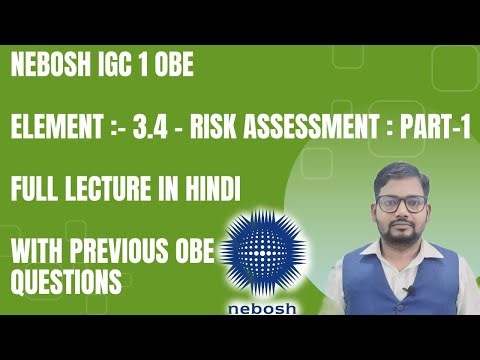 NEBOSH IGC1 Element 3.4 Part -1 | Risk Assessment | Element 3