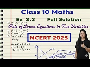 Class 10 Maths | Exercise 3.3 Full Solution | Pair of Linear Equations in Two Variables | #NCERT2025