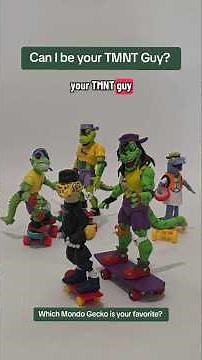 TMNT Figs: Mondo Gecko!