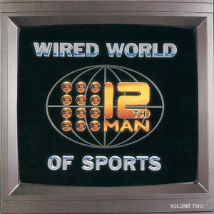 The 12th Man - Wired World Of Sports, Vol. Two