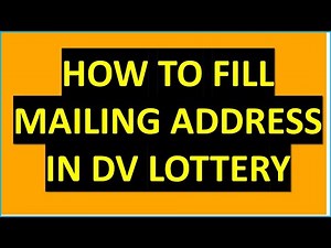 DV2022: How to Fill Mailing Address in Green Card Lottery