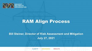 Midwest Reliability Organization - 2021 MRO Webinar: RAM Align Process
