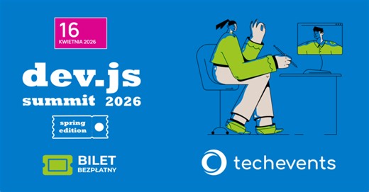 dev.js Summit (online) już 16 kwietnia 2026. To konferencja dla mid i senior JavaScript developerów