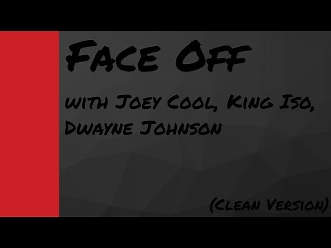 Tech N9ne - Face Off (BEST CLEAN VERSION) (feat. Joey Cool, King Iso, & Dwayne Johnson)