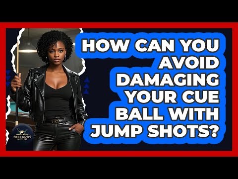 How Can You Avoid Damaging Your Cue Ball With Jump Shots? - Billiards Hustlers