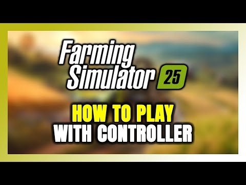 How to Play Farming Simulator 25 With Controller on PC!