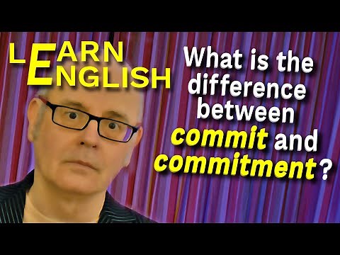 How to use the English words 'Commit' and 'Commitment'. What is a commitment? #mrduncanenglish