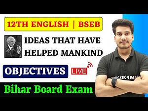 Ideas That Have Helped Mankind Objective | English Class 12 Chapter 5 Objective Bihar Board
