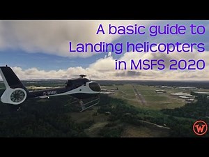 A basic guide to landing helicopters in MSFS 2020