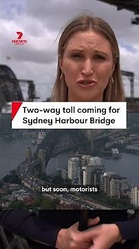 Two-way toll coming to Sydney Harbour Bridge in 2028