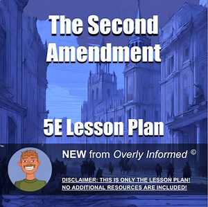 The Second Amendment 5E Lesson Plan