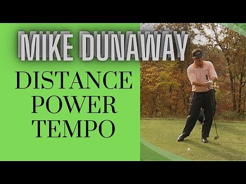 Golf Tips Mike Dunaway Teaches Driver Distance and Power Through Tempo