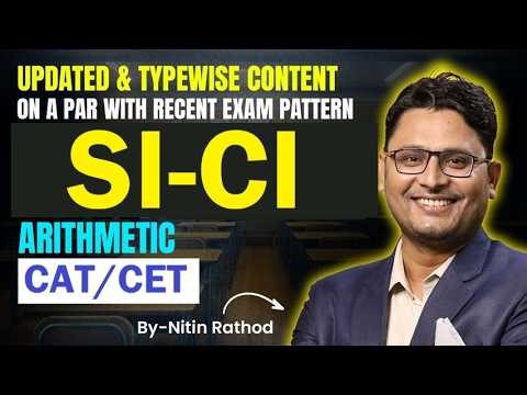 Simple Interest Compound Interest (SICI)- Part 1 | Formulas, Examples & Shortcuts for CAT /CET/OMET
