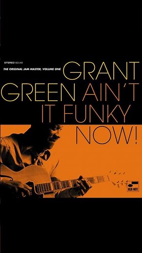 Ain't It Funky Now - Grant Green - From the 2005 Album