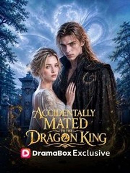 Accidentally Mated to the Dragon King Full Movie 2026 | Golden Scene Media