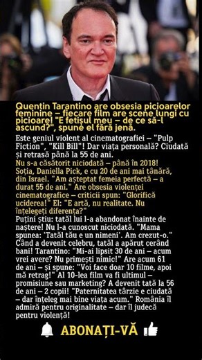 QUENTIN TARANTINO: Regizorul obsedat de picioare care s-a căsătorit la 55 de ani