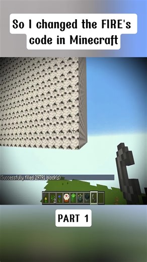 So I changed the FIRE's code in Minecraft