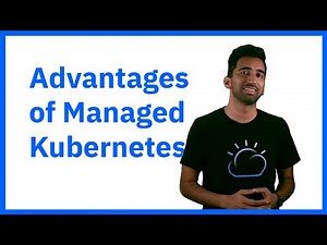 Advantages of Managed Kubernetes