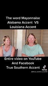 1.8K views · 27 reactions | The word Mayonnaise. Alabama Accent Verses Louisiana Accent FOllow me on TikTok true_southern_accent01 | True Southern Accent | Facebook