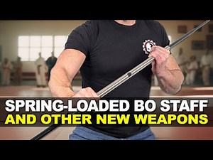 Spring-Loaded Bo Staff and Other New Weapons