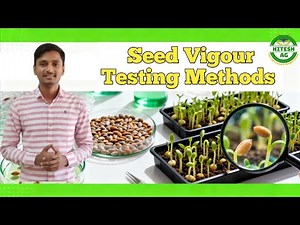Seed Vigour Testing Methods Seed science and technology lecture